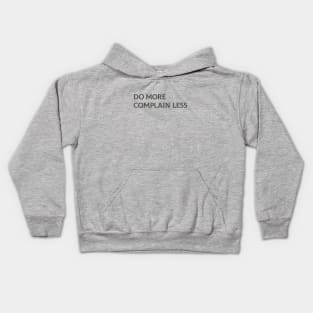 Do More Complain Less Kids Hoodie